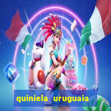 quiniela uruguaia de hoje